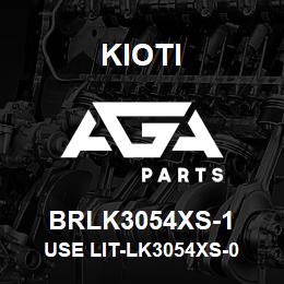 BRLK3054XS-1 Kioti USE LIT-LK3054XS-0 | AGA Parts