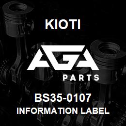 BS35-0107 Kioti INFORMATION LABEL | AGA Parts