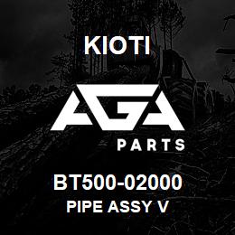 BT500-02000 Kioti PIPE ASSY V | AGA Parts