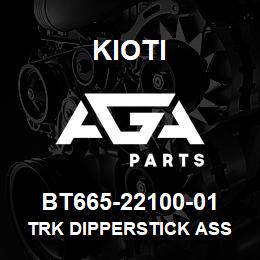 BT665-22100-01 Kioti TRK DIPPERSTICK ASS Y | AGA Parts