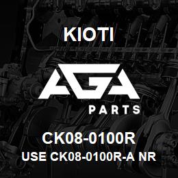 CK08-0100R Kioti USE CK08-0100R-A NR | AGA Parts