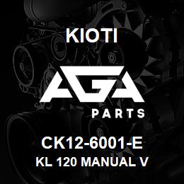 CK12-6001-E Kioti KL 120 MANUAL V | AGA Parts