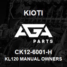 CK12-6001-H Kioti KL120 MANUAL OWNERS V | AGA Parts