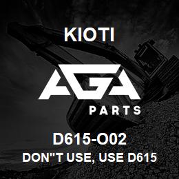 D615-O02 Kioti DON'T USE, USE D615-O03 | AGA Parts