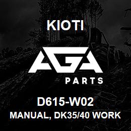 D615-W02 Kioti MANUAL, DK35/40 WORKSHOP NR V | AGA Parts