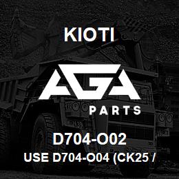 D704-O02 Kioti USE D704-O04 (CK25 / CK30 OWNER'S MANUALS) | AGA Parts