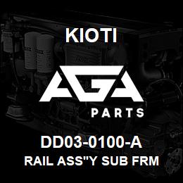 DD03-0100-A Kioti RAIL ASS'Y SUB FRM | AGA Parts