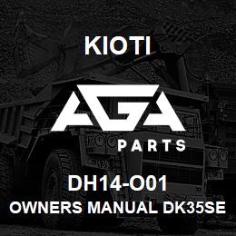 DH14-O01 Kioti OWNERS MANUAL DK35SE/40SE/45SE/50SE | AGA Parts