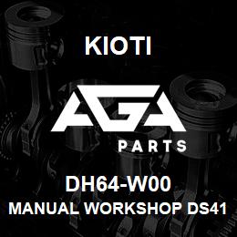 DH64-W00 Kioti MANUAL WORKSHOP DS4110-/4510HS V | AGA Parts