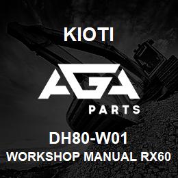 DH80-W01 Kioti WORKSHOP MANUAL RX6010 V | AGA Parts