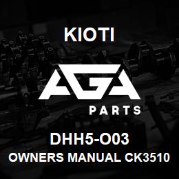 DHH5-O03 Kioti OWNERS MANUAL CK3510/4010 CHSE DNR V | AGA Parts