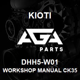 DHH5-W01 Kioti WORKSHOP MANUAL CK3510/4010SEB/HSEB/CHSEB DNR V | AGA Parts