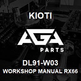 DL91-W03 Kioti WORKSHOP MANUAL RX6620 V | AGA Parts