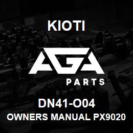 DN41-O04 Kioti OWNERS MANUAL PX9020 DNR V | AGA Parts