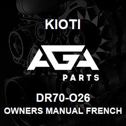 DR70-O26 Kioti OWNERS MANUAL FRENCH CK2610/CK3510/CK4010 DNR V | AGA Parts