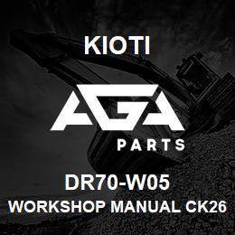 DR70-W05 Kioti WORKSHOP MANUAL CK2610/3510/4010 V | AGA Parts