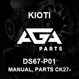 DS67-P01 Kioti MANUAL, PARTS CK27- H DNR V | AGA Parts