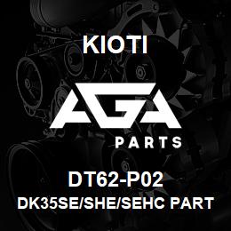 DT62-P02 Kioti DK35SE/SHE/SEHC PART MANUAL | AGA Parts