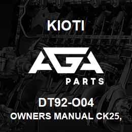 DT92-O04 Kioti OWNERS MANUAL CK25, CK27, CK30, CK35 V | AGA Parts