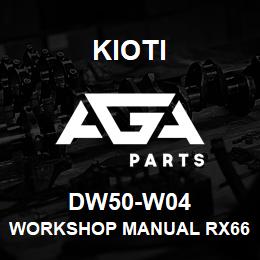 DW50-W04 Kioti WORKSHOP MANUAL RX6620/7320 V | AGA Parts