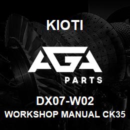 DX07-W02 Kioti WORKSHOP MANUAL CK3510CHSE/4010CHSE-EN V | AGA Parts