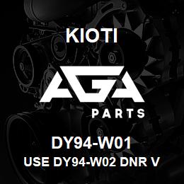 DY94-W01 Kioti USE DY94-W02 DNR V | AGA Parts