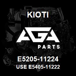 E5205-11224 Kioti USE E5405-11222 | AGA Parts