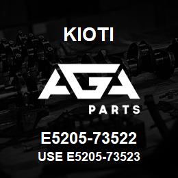 E5205-73522 Kioti USE E5205-73523 | AGA Parts