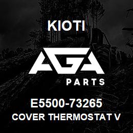 E5500-73265 Kioti COVER THERMOSTAT V | AGA Parts