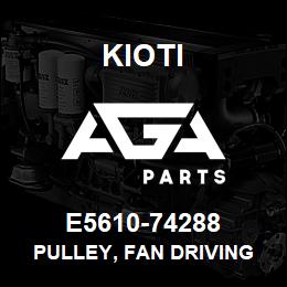 E5610-74288 Kioti PULLEY, FAN DRIVING V | AGA Parts