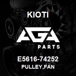 E5616-74252 Kioti PULLEY,FAN | AGA Parts