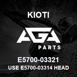 E5700-03321 Kioti USE E5700-03314 HEAD GASKET | AGA Parts