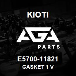 E5700-11821 Kioti GASKET 1 V | AGA Parts