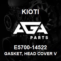 E5700-14522 Kioti GASKET, HEAD COVER V | AGA Parts