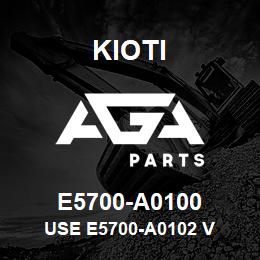 E5700-A0100 Kioti USE E5700-A0102 V | AGA Parts