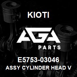 E5753-03046 Kioti ASSY CYLINDER HEAD V | AGA Parts