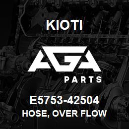 E5753-42504 Kioti HOSE, OVER FLOW | AGA Parts