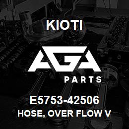 E5753-42506 Kioti HOSE, OVER FLOW V | AGA Parts