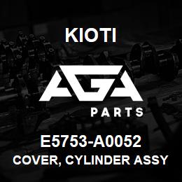 E5753-A0052 Kioti COVER, CYLINDER ASSY V | AGA Parts