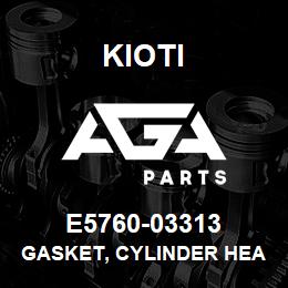 E5760-03313 Kioti GASKET, CYLINDER HEAD V | AGA Parts