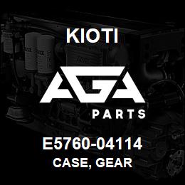 E5760-04114 Kioti CASE, GEAR | AGA Parts