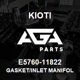 E5760-11822 Kioti GASKET/INLET MANIFOLD V | AGA Parts