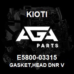 E5800-03315 Kioti GASKET,HEAD DNR V | AGA Parts