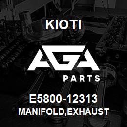 E5800-12313 Kioti MANIFOLD,EXHAUST | AGA Parts