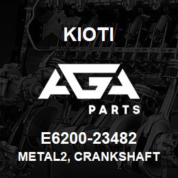 E6200-23482 Kioti METAL2, CRANKSHAFT | AGA Parts