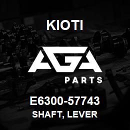 E6300-57743 Kioti SHAFT, LEVER | AGA Parts