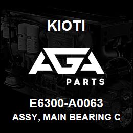 E6300-A0063 Kioti ASSY, MAIN BEARING CASE 3 | AGA Parts