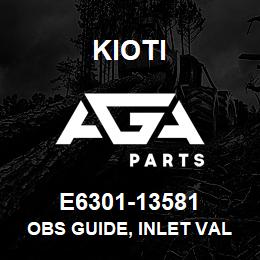 E6301-13581 Kioti OBS GUIDE, INLET VALVE V | AGA Parts