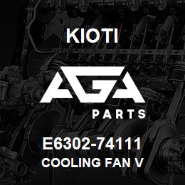 E6302-74111 Kioti COOLING FAN V | AGA Parts