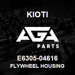 E6305-04616 Kioti FLYWHEEL HOUSING | AGA Parts